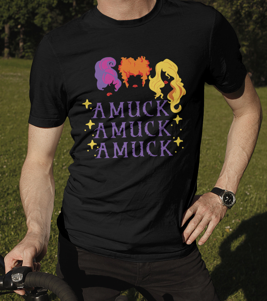 Amuck Amuck Amuck Hocus Amuck Sanderson Sisters T-Shirt