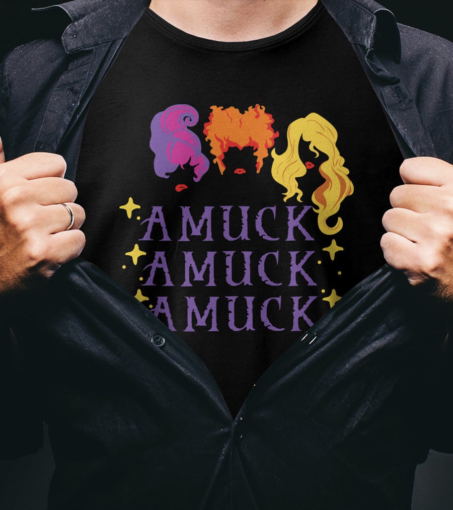 Amuck Amuck Amuck Hocus Amuck Sanderson Sisters T-Shirt