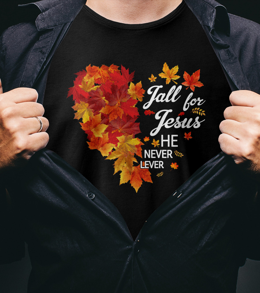 Fall For Jesus He Never Leaves Autumn Leaves Heart T-Shirt