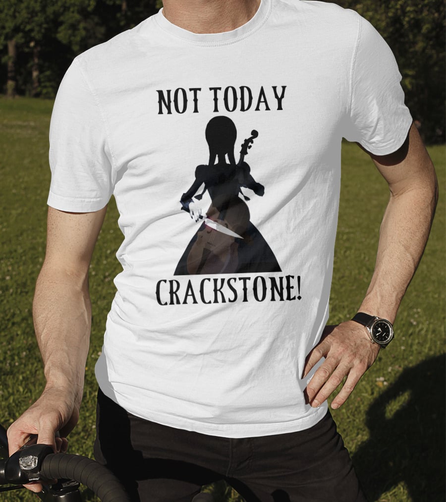 Not Today Crackstone Shadow With Cello And Knife T-Shirt
