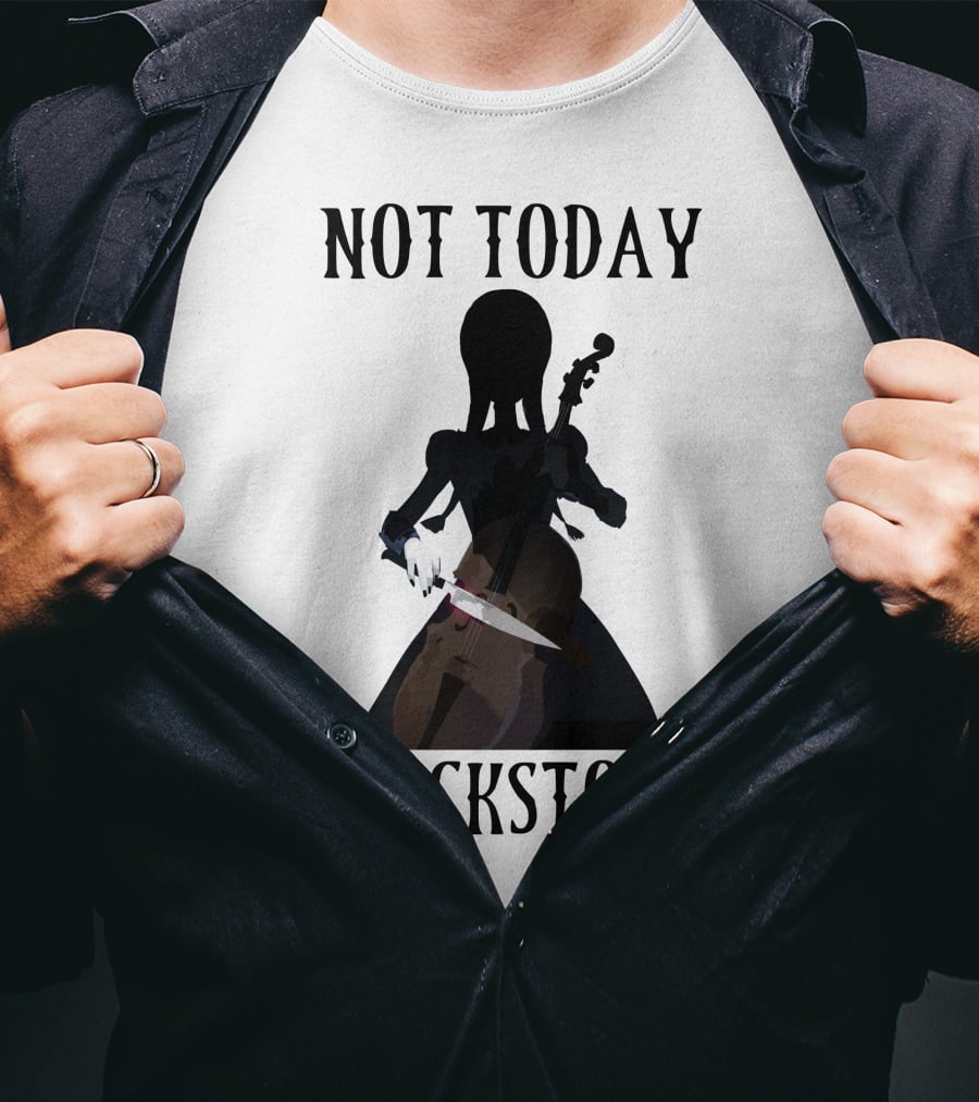 Not Today Crackstone Shadow With Cello And Knife T-Shirt