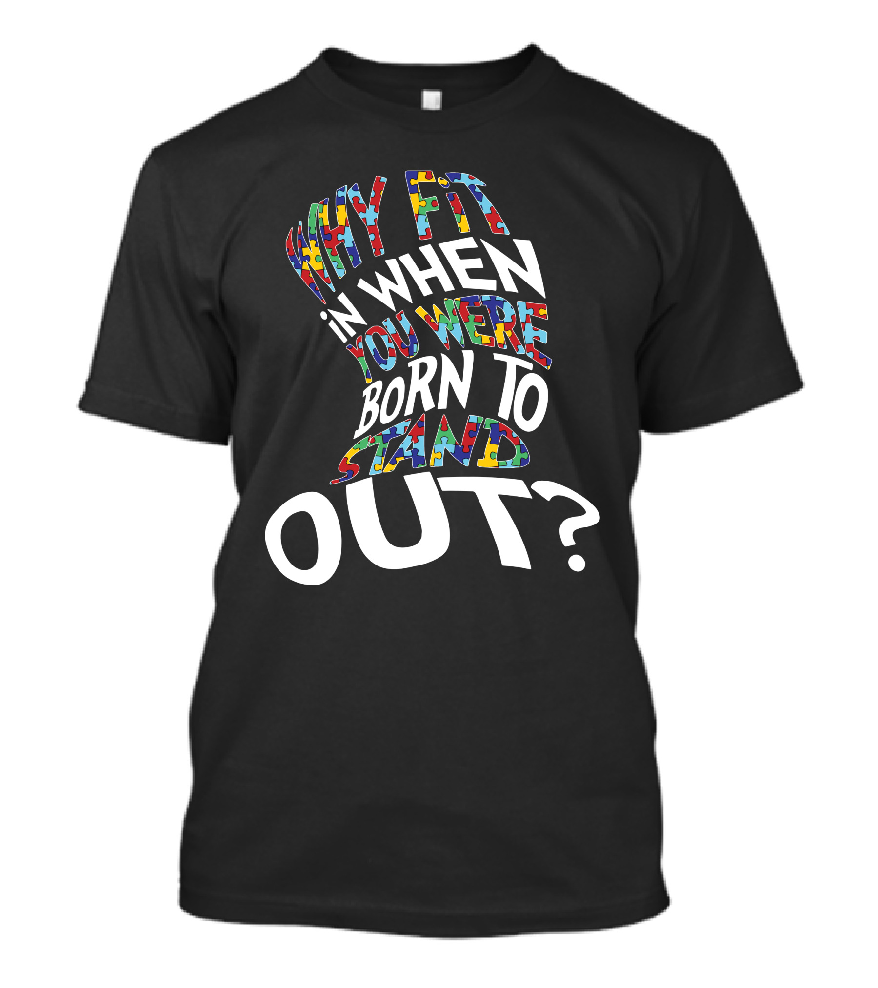 Why Fit In When You Were Born To Stand Out Puzzle T-Shirt