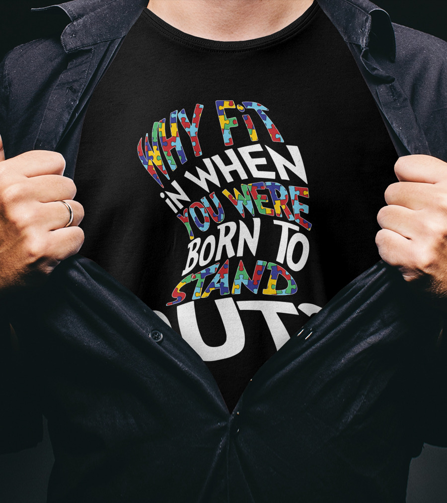 Why Fit In When You Were Born To Stand Out Puzzle T-Shirt