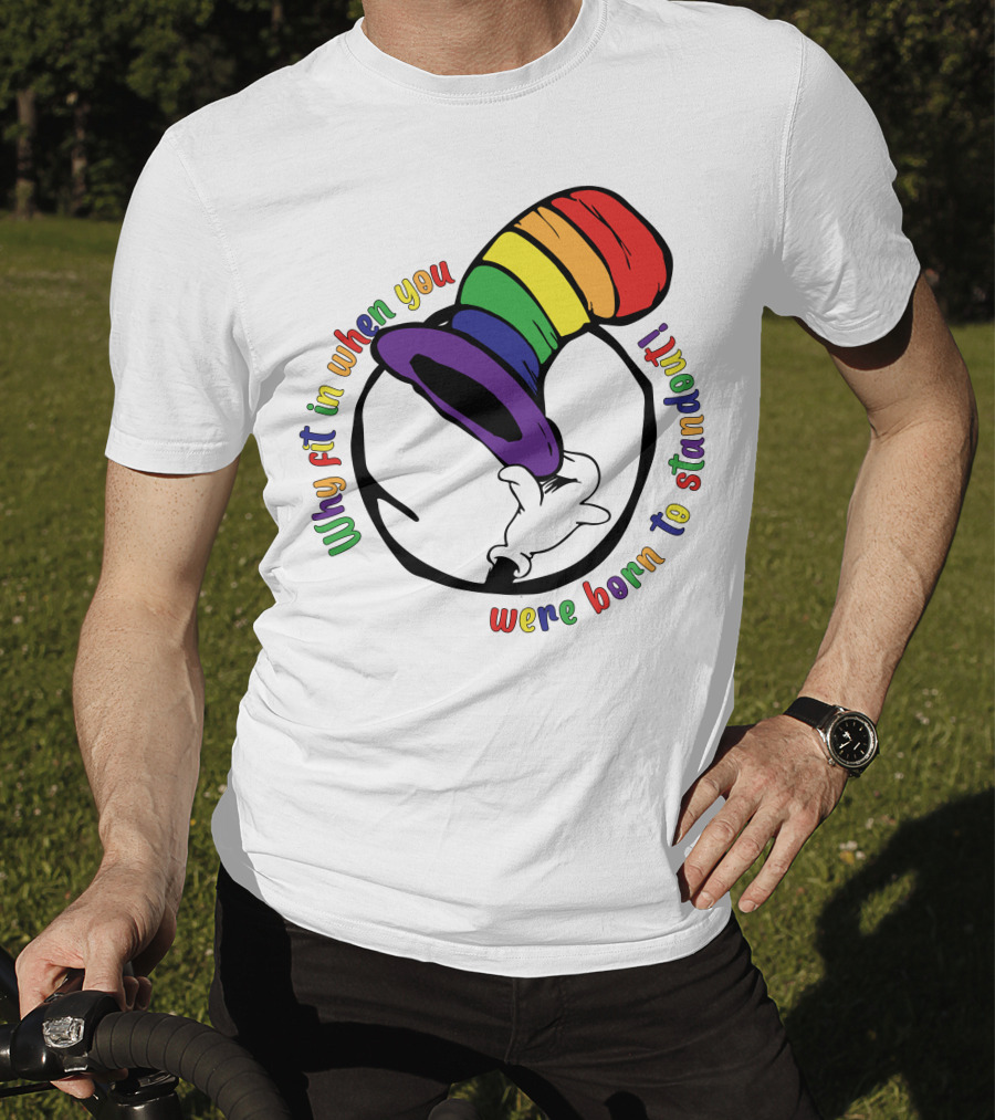 Why Fit In When You Were Born To Standout Autism Rainbow Hat T-Shirt