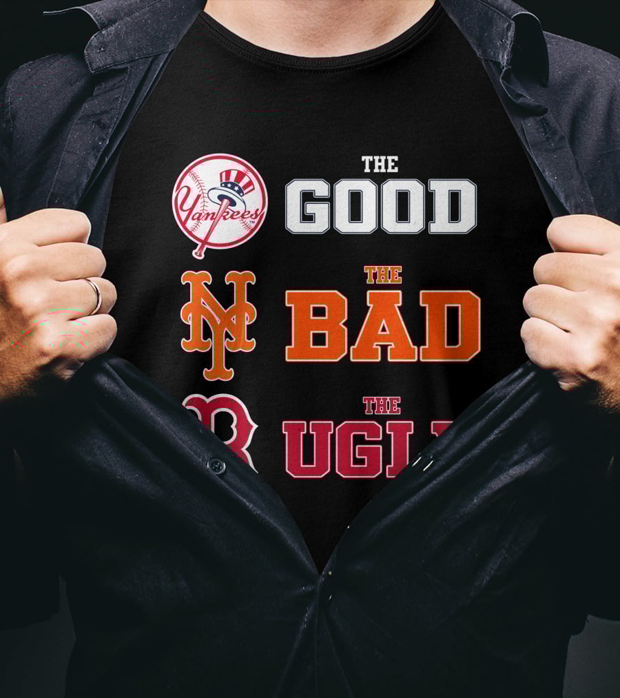 Yankees Mets Red Sox The Good The Bad The Ugly NYYK 01 T-Shirt