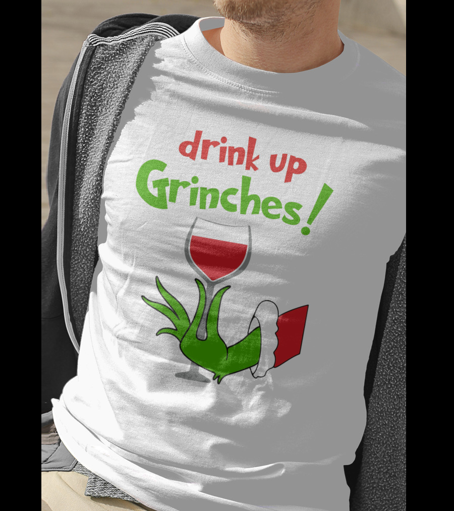 Drink Up Grinches Christmas Wine Glass Green Hand Santa Sleeve T-Shirt