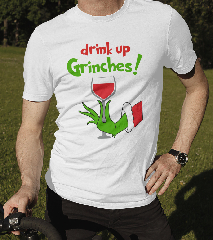 Drink Up Grinches Christmas Wine Glass Green Hand Santa Sleeve T-Shirt