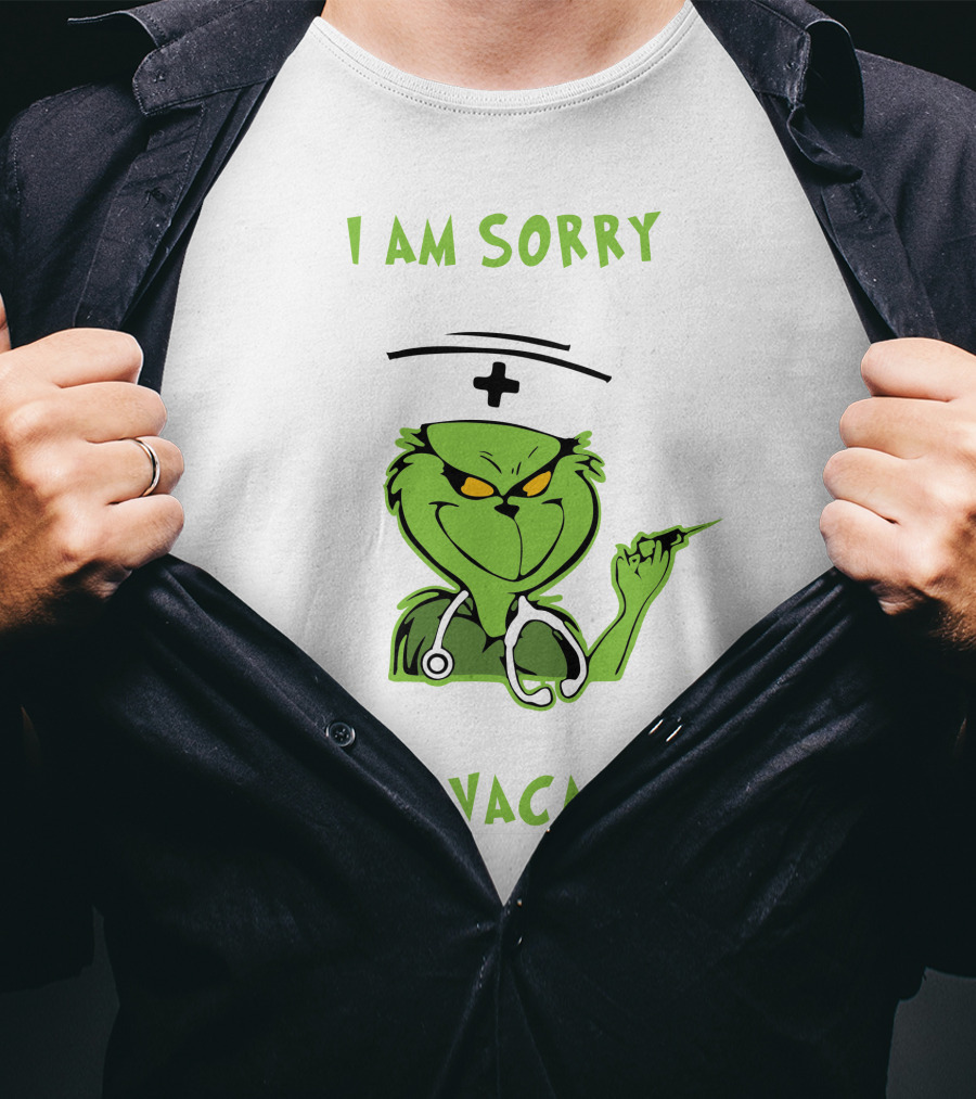 Nurse Grinch Christmas I Am Sorry The Nice Nurse Is On Vacation Nurse Life T-Shirt