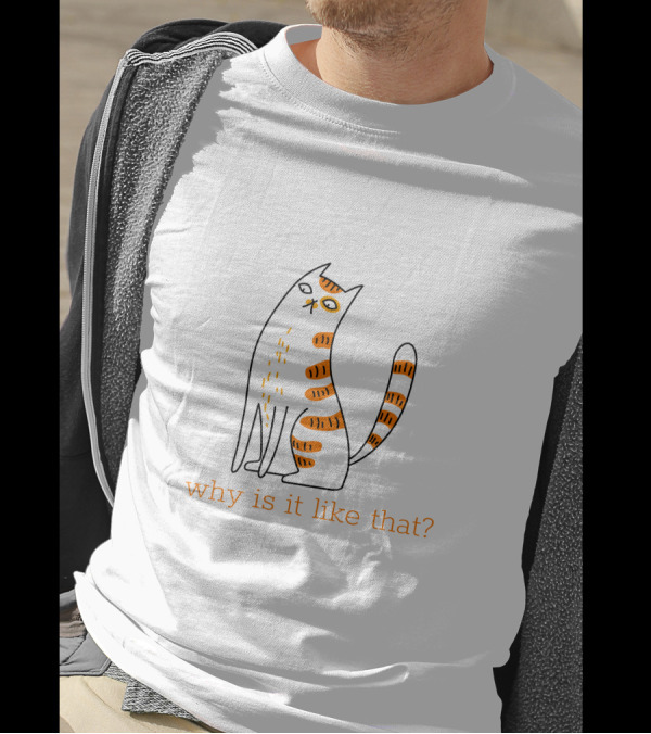 Why Is It Like That Cat Orange Inquisitive Expression T-Shirt