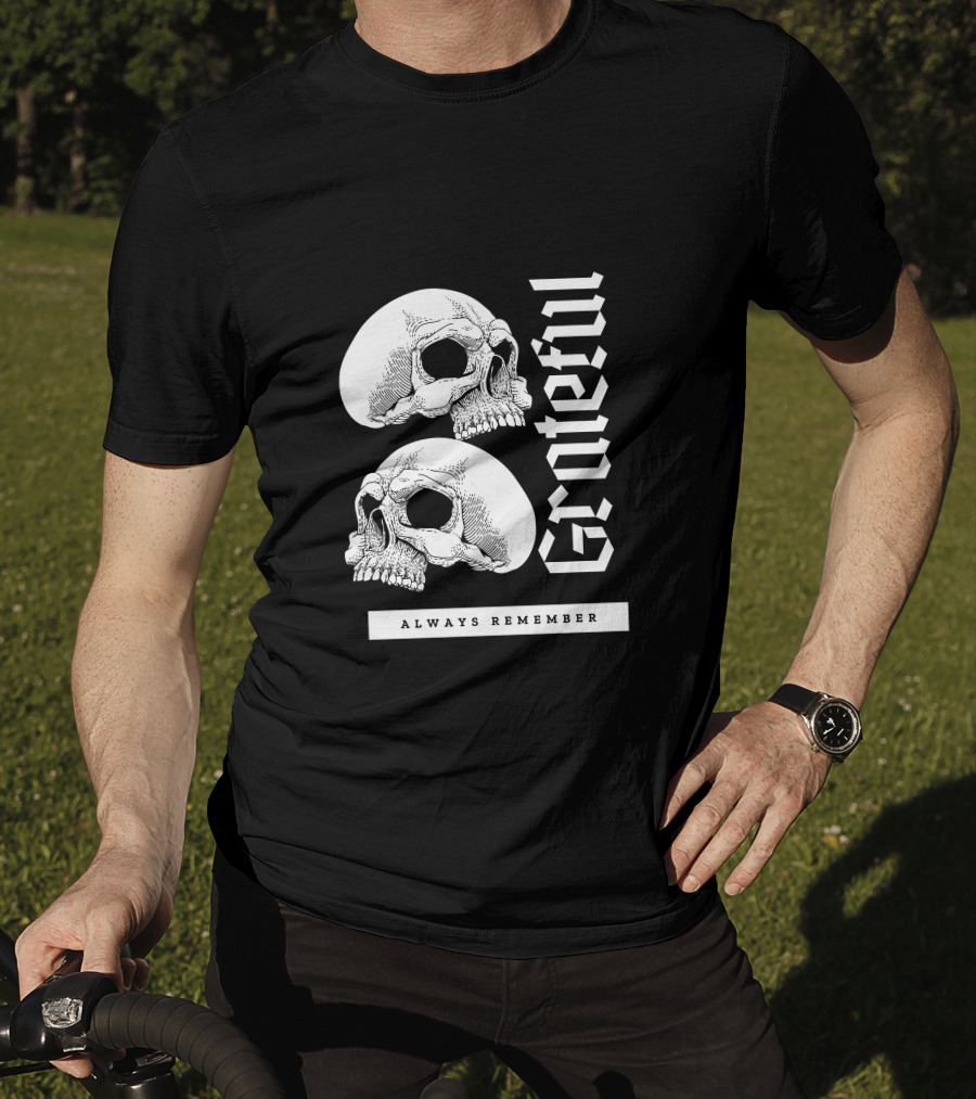 Grateful Skull Always Remember T-Shirt