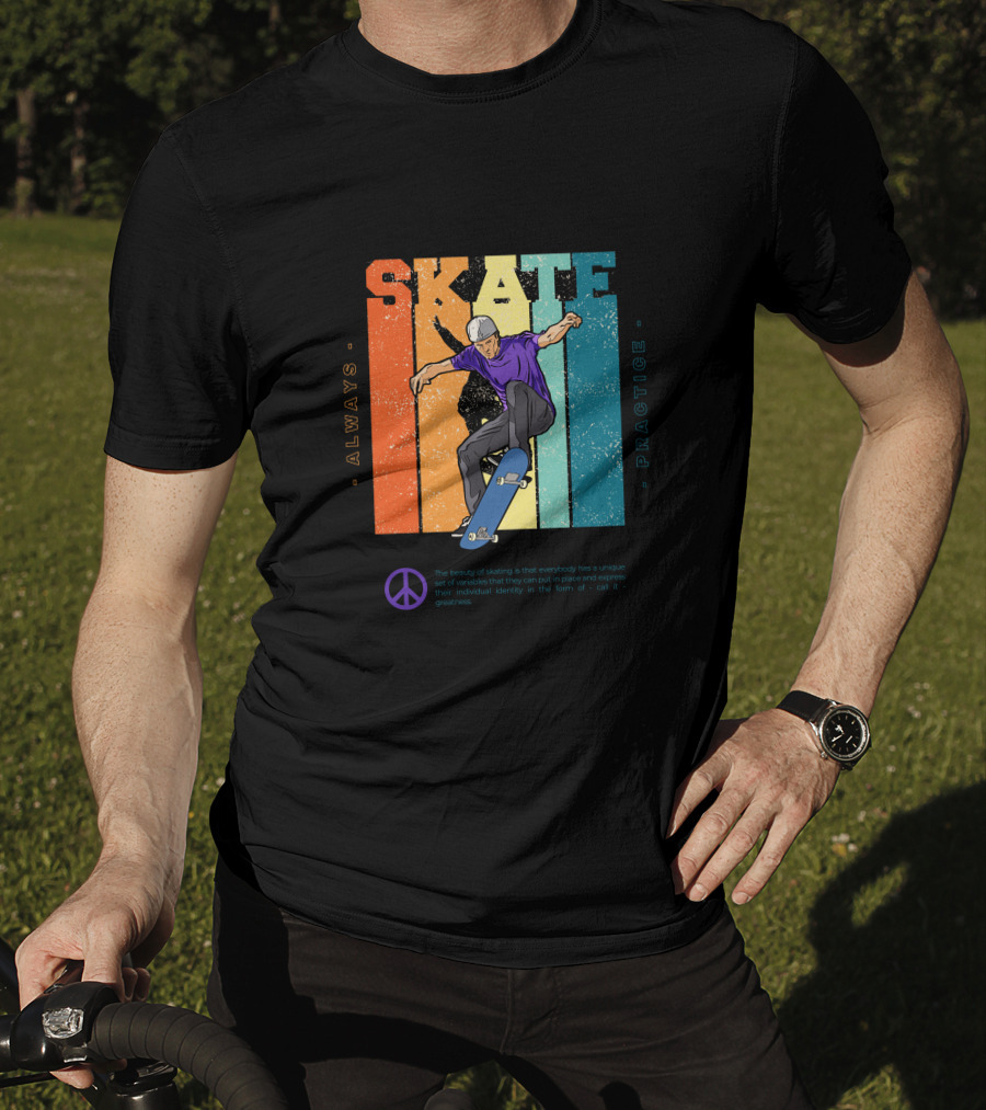 Always Practice Skateboarding With Peace T-Shirt