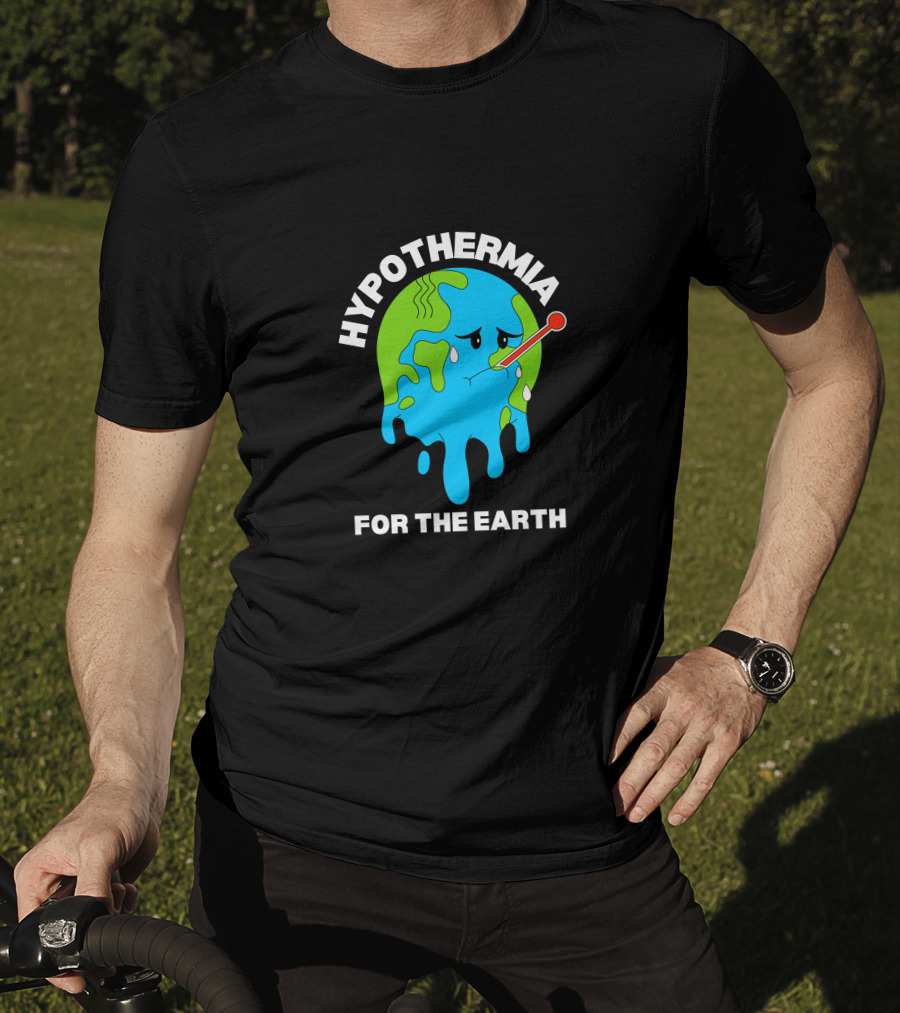 Hypothermia For The Earth Melting Globe Thermometer Climate Awareness T-Shirt