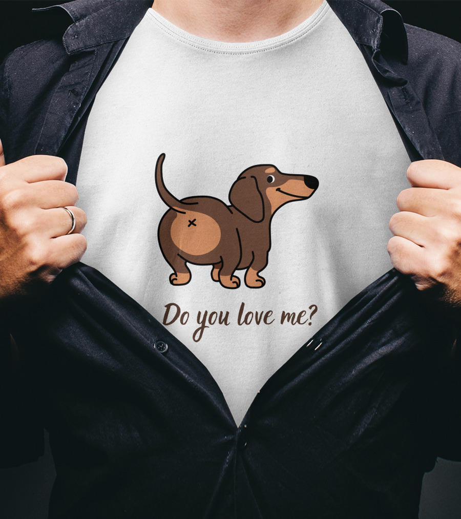 Do You Love Me Dachshund Cartoon Dog T-Shirt