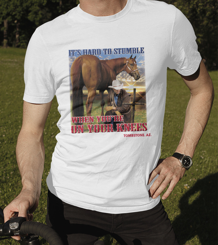 It's Hard To Stumble When You're On Your Knees Tombstone AZ T-Shirt