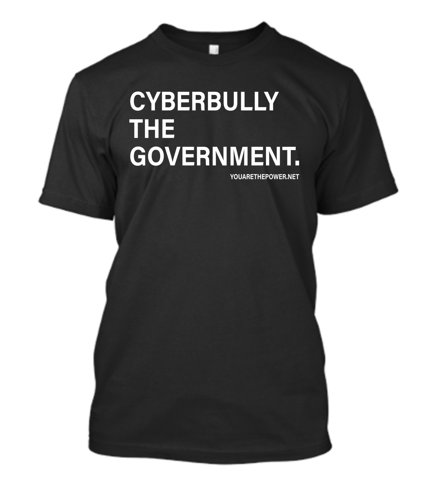 Cyberbully The Government T-Shirt