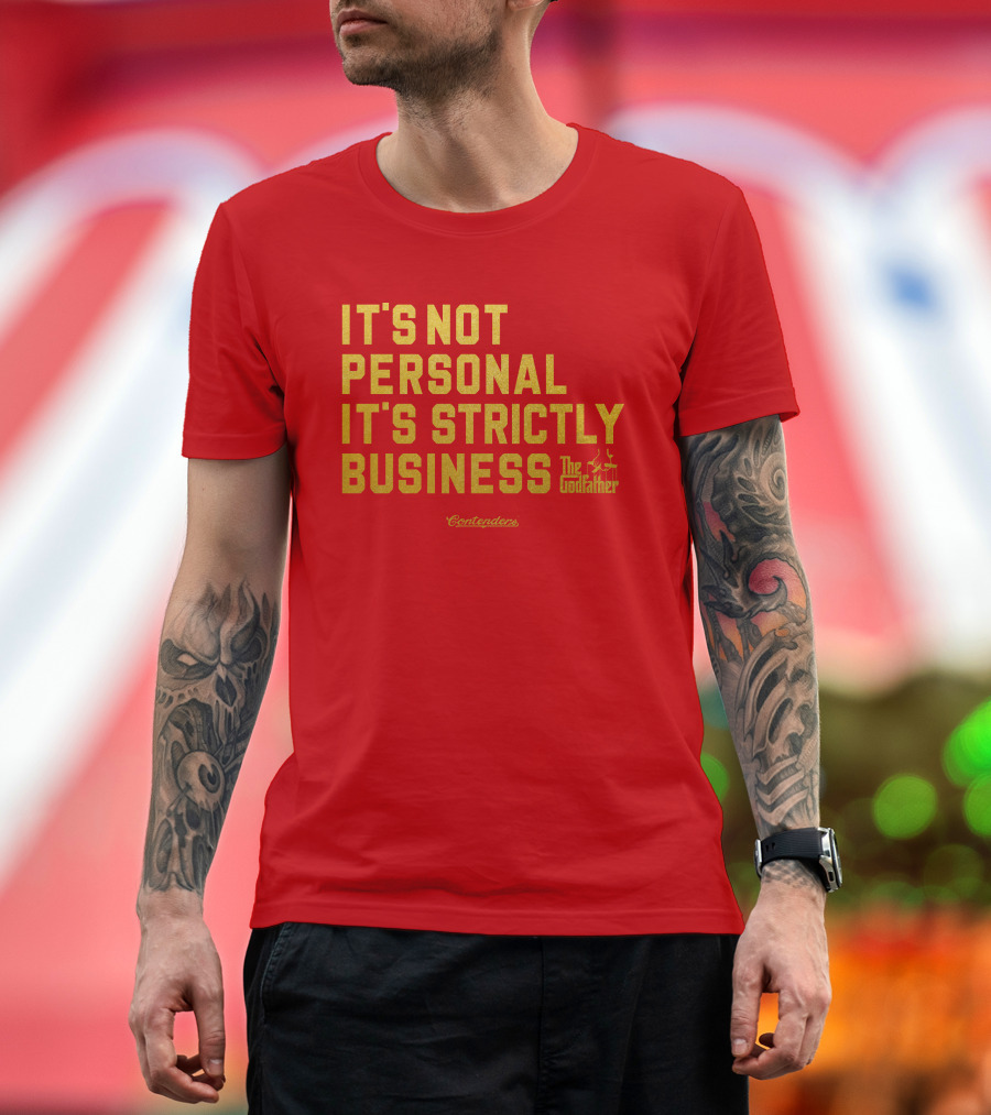 It's Not Personal It's Strictly Business The Godfather Contenders T-Shirt
