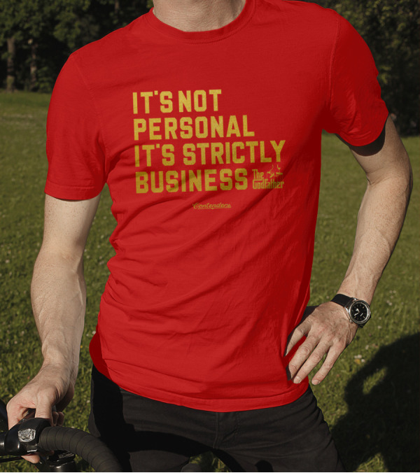 It's Not Personal It's Strictly Business The Godfather Contenders T-Shirt