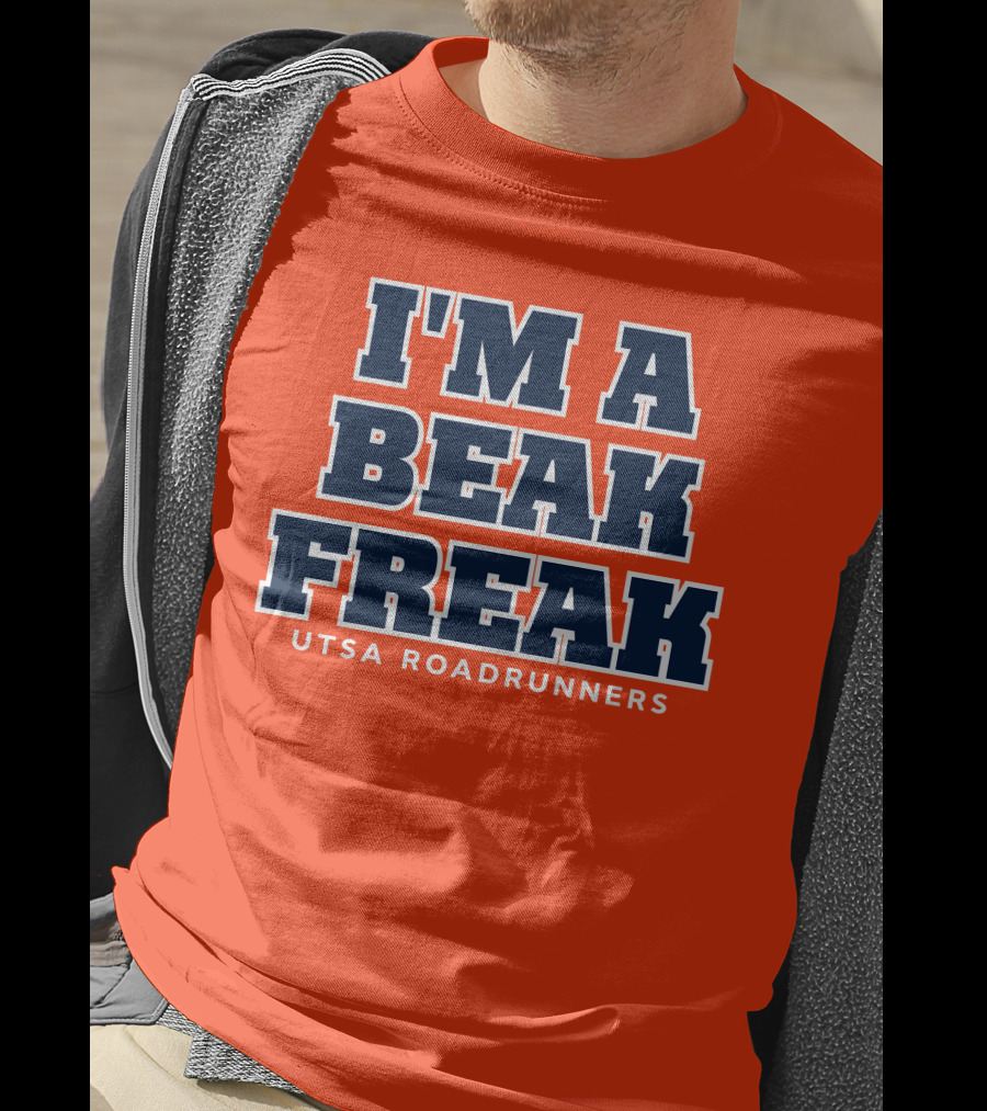 I'm A Beak Freak UTSA Roadrunners T-Shirt