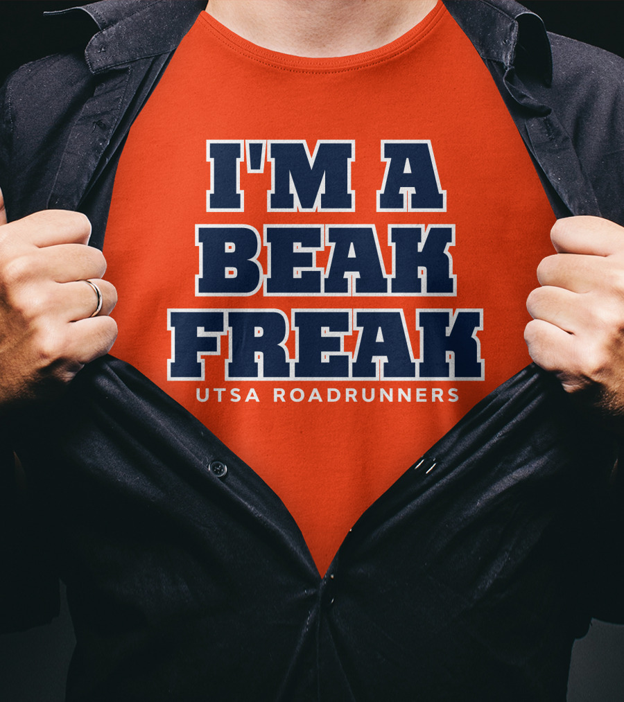 I'm A Beak Freak UTSA Roadrunners T-Shirt