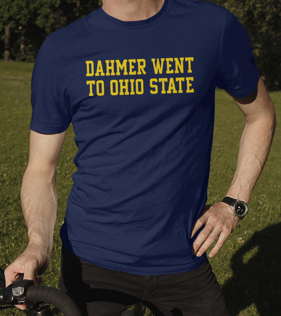 Dahmer Attended Ohio State University Buckeyes T-Shirt