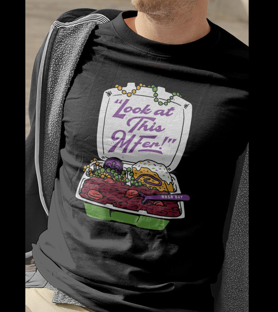 Look At This MFer RB&R Day With Beads And Tray T-Shirt