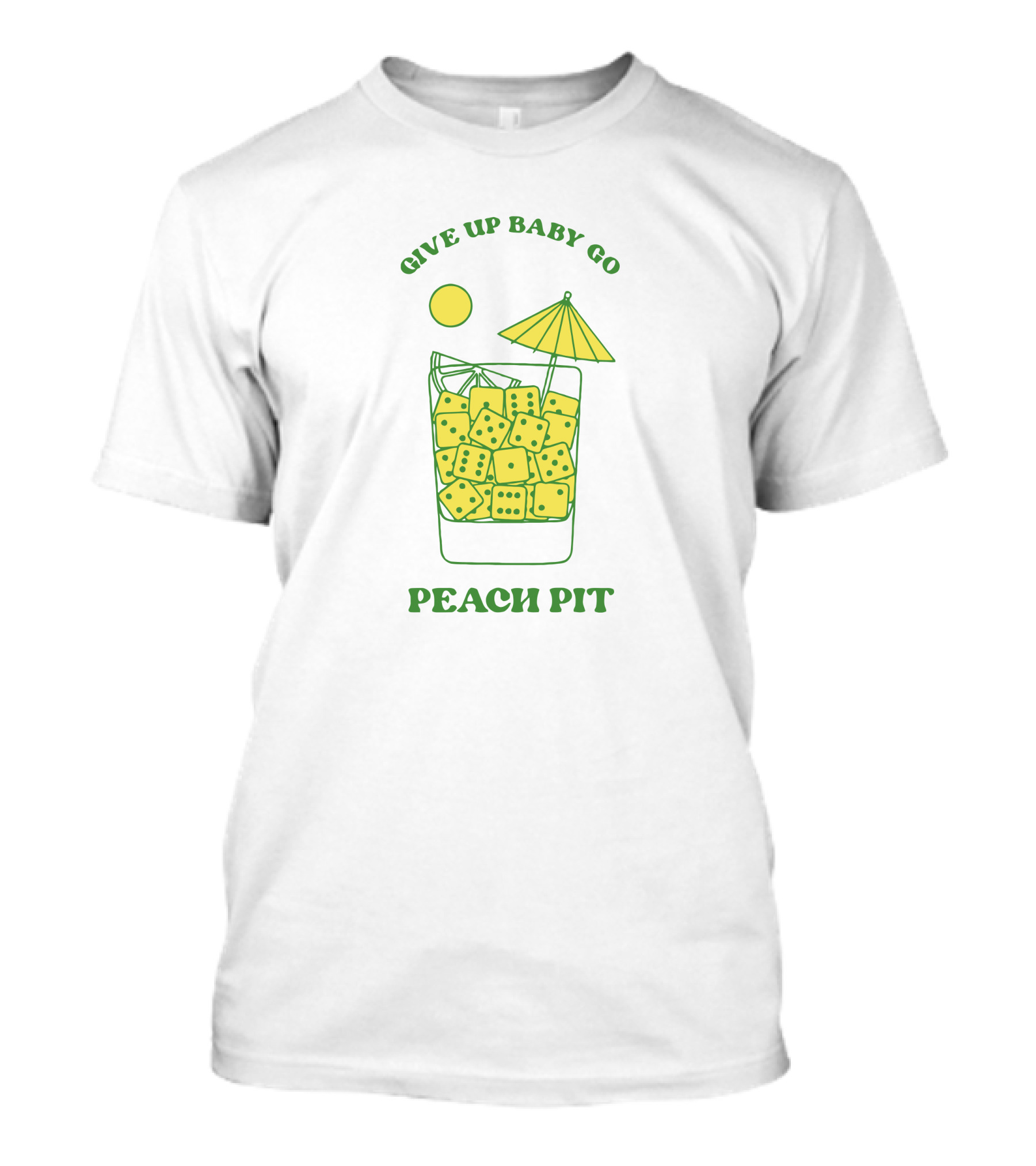 Give Up Baby Go Peach Pit Dice Orlando Exclusive T-Shirt