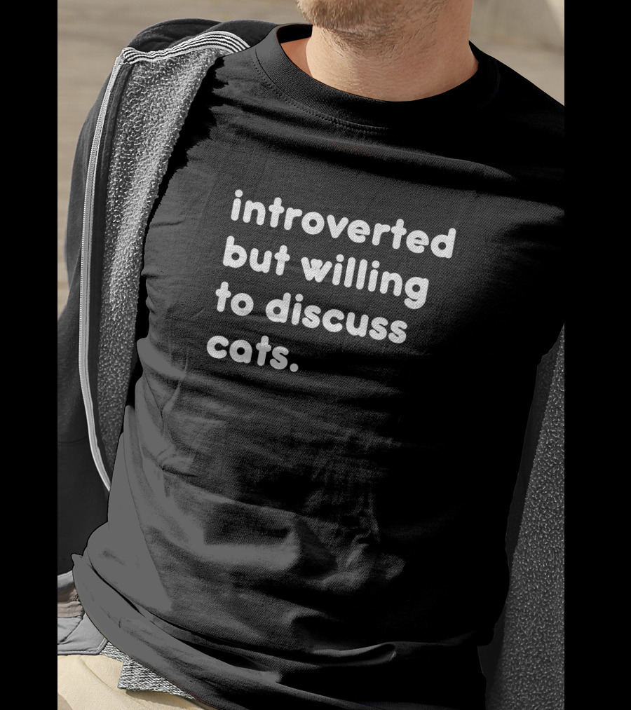 Willing To Discuss Cats Anytime With Anyone T-Shirt