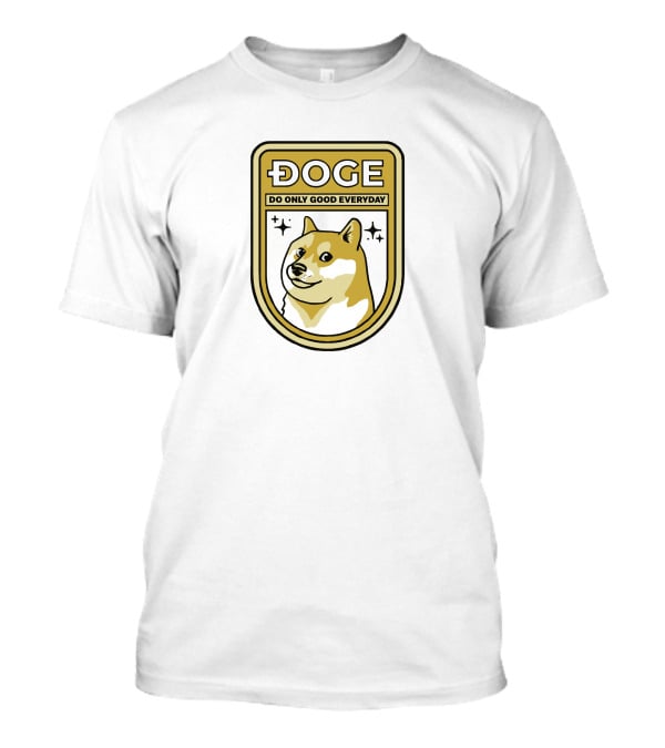 Doge Do Only Good Everyday Badge T-Shirt
