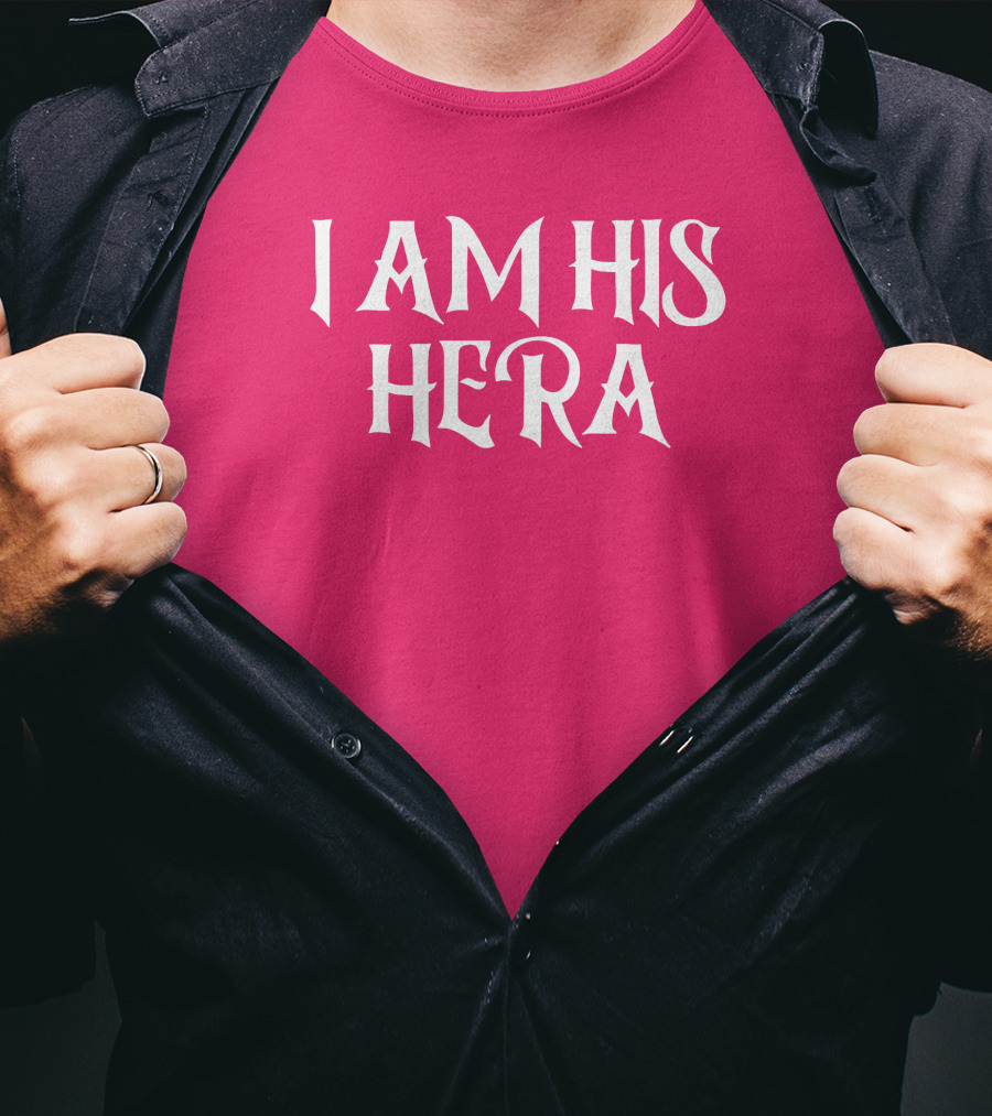 I Am His Hera Ali Gaytor Cute Funny Phrase T-Shirt