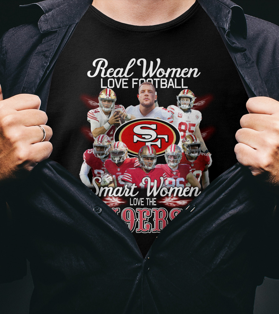 Real Women Love Football Smart Women Love The San Francisco 49ers T-Shirt