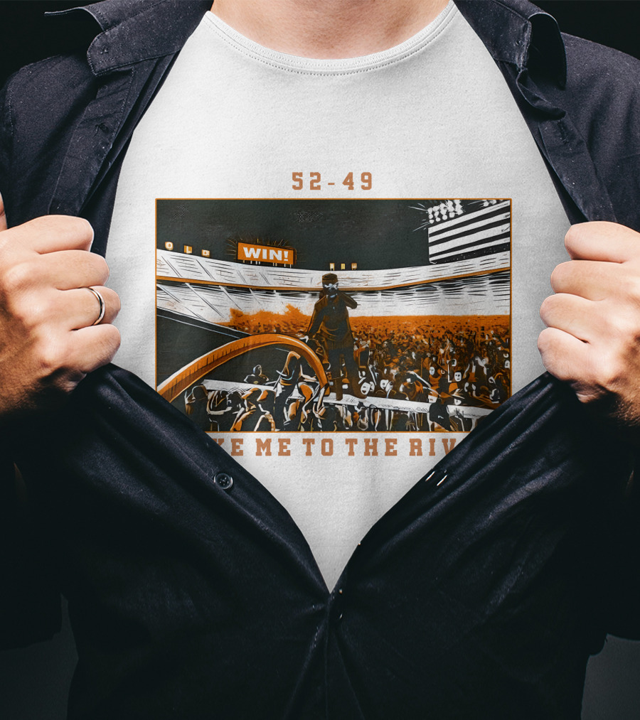 52-49 Win Take Me To The River T-Shirt