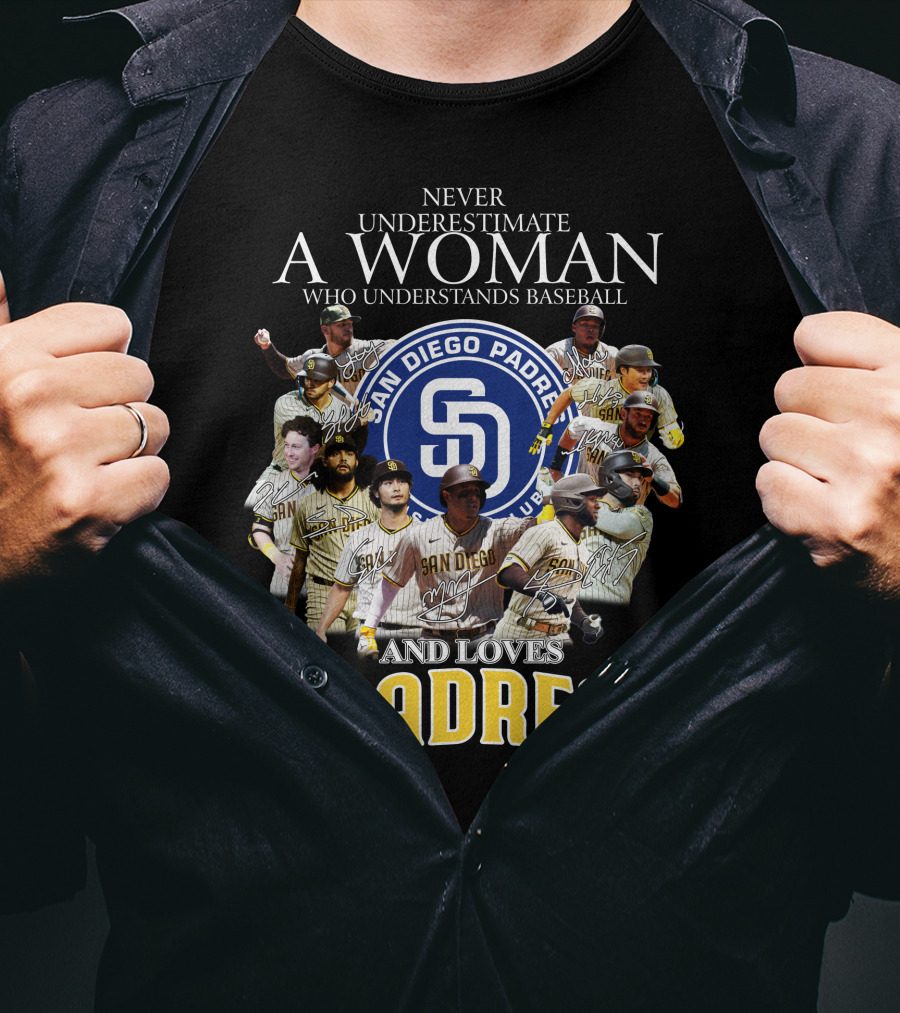 Never Underestimate A Woman Who Understands Baseball And Loves San Diego Padres T-Shirt