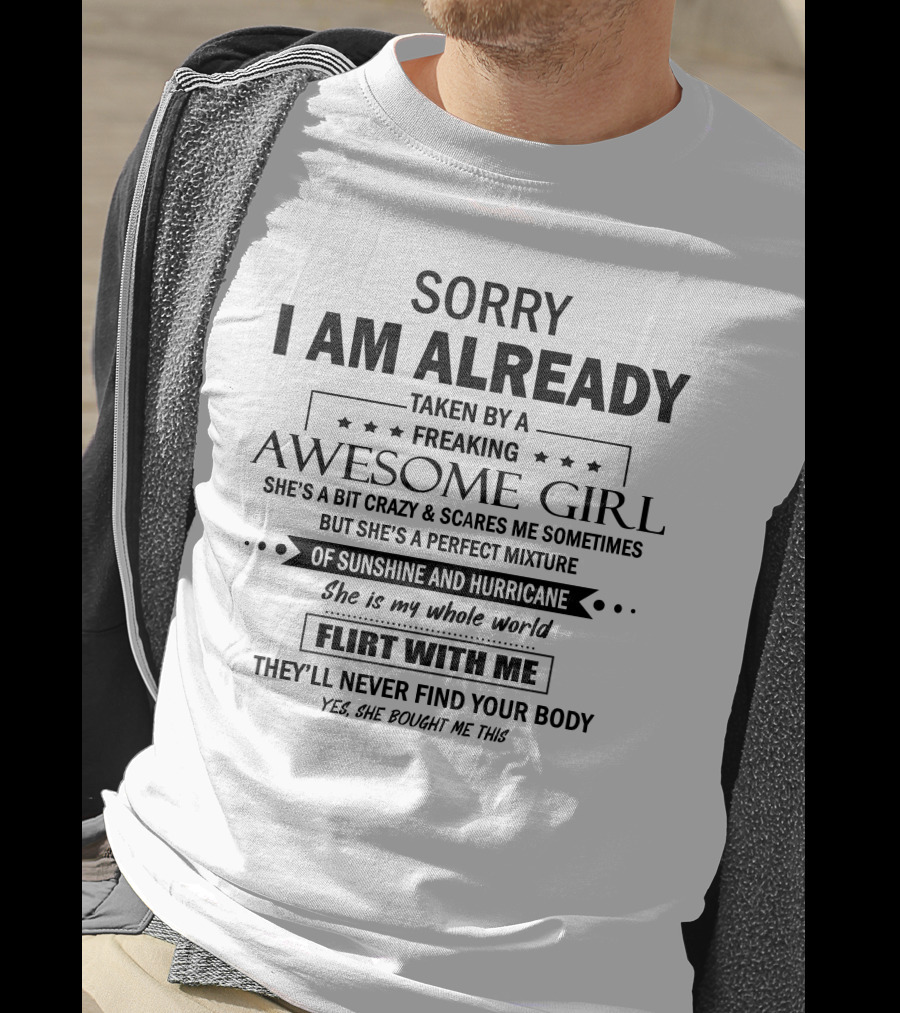 Sorry I Am Already Taken By A Freaking Awesome Girl Of Sunshine And Hurricane T-Shirt