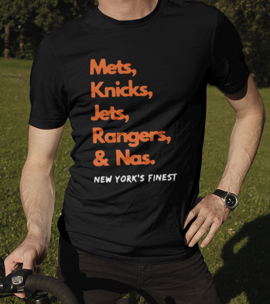 Mets Knicks Jets Rangers Nas New York’s Finest T-Shirt