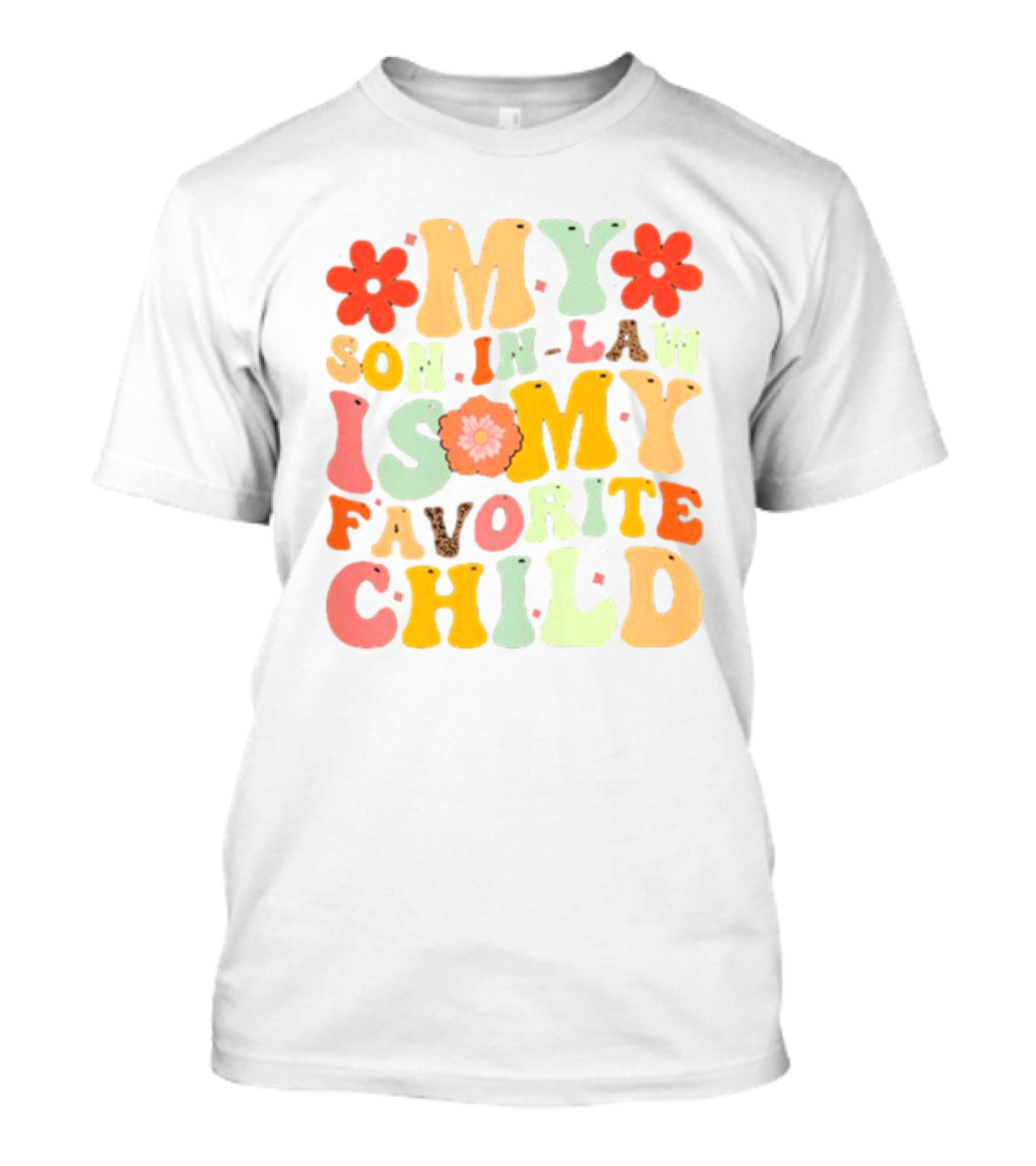 My Son-In-Law Is My Favorite Child Retro Flower T-Shirt