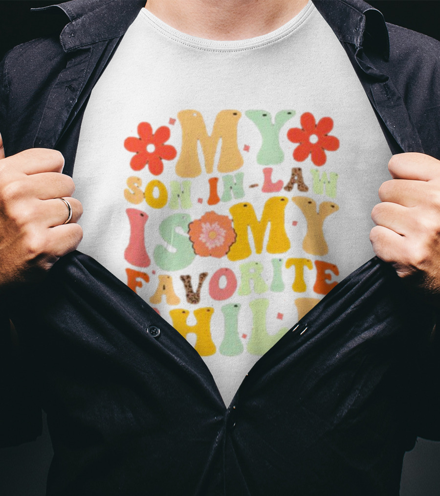 My Son-In-Law Is My Favorite Child Retro Flower T-Shirt