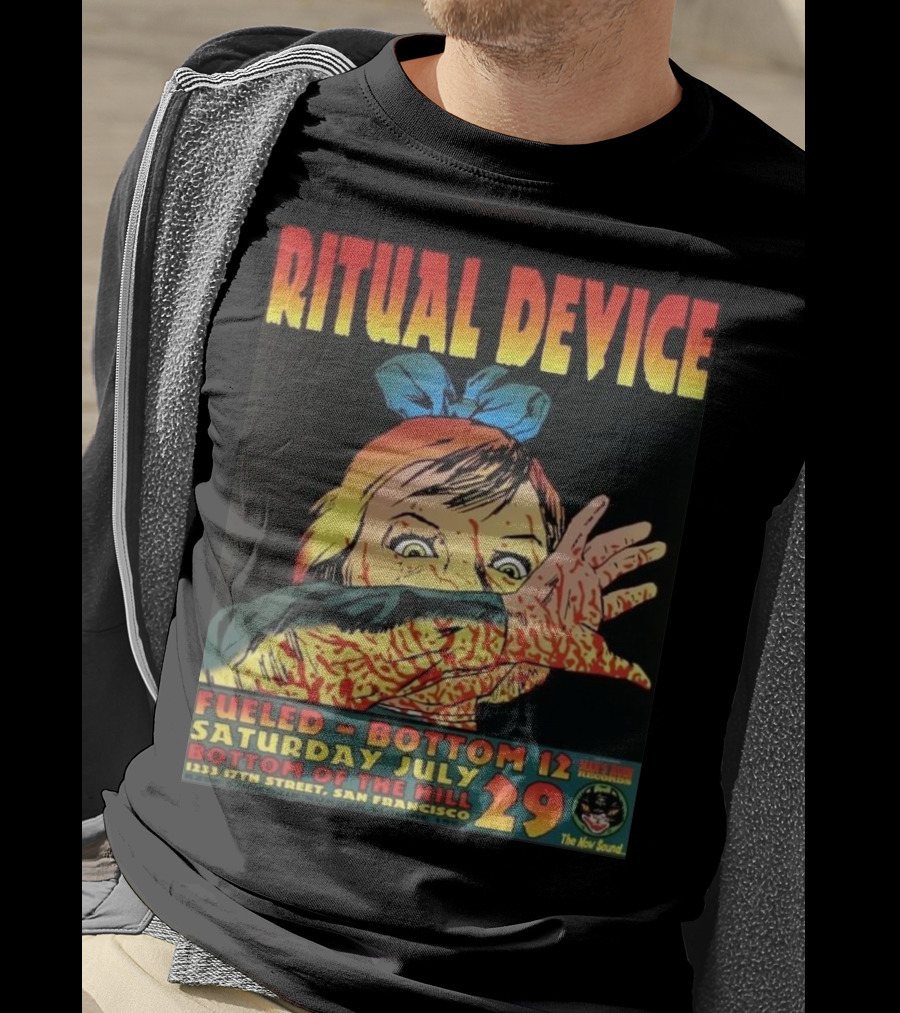 Ritual Device Fueled Bottom 12 Saturday July 29 Bottom Of The Hill San Francisco T-Shirt