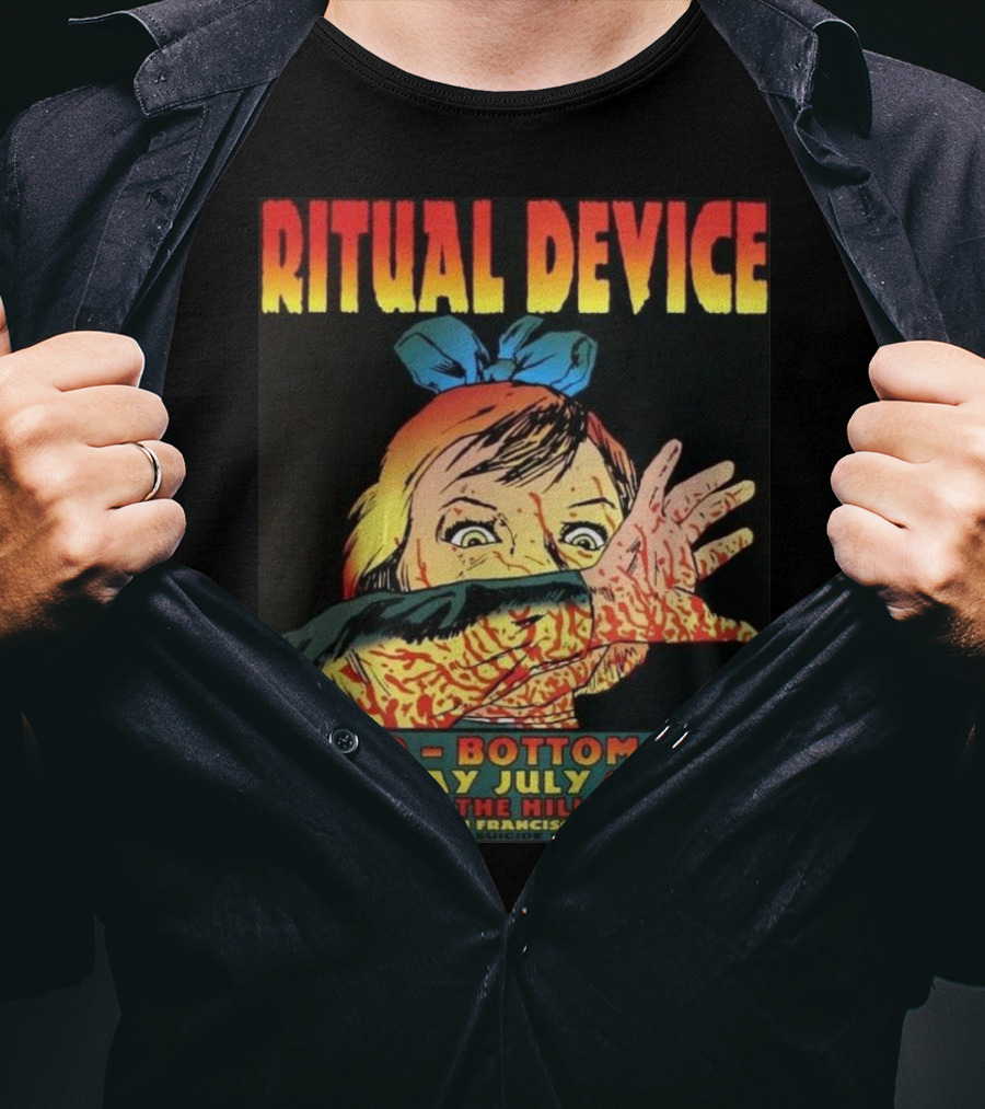Ritual Device Fueled Bottom 12 Saturday July 29 Bottom Of The Hill San Francisco T-Shirt