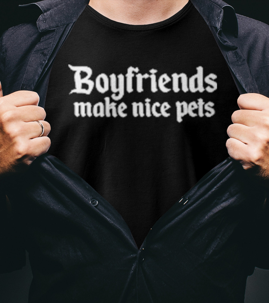 Boyfriends Make Nice Pets Retro Gothic Font Text T-Shirt