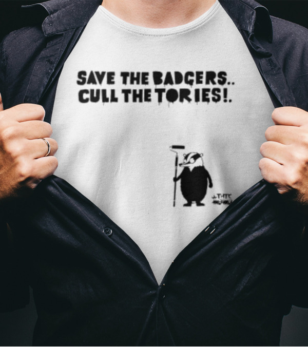 Save The Badgers Cull The Tories Badger With Paint Roller T-Shirt
