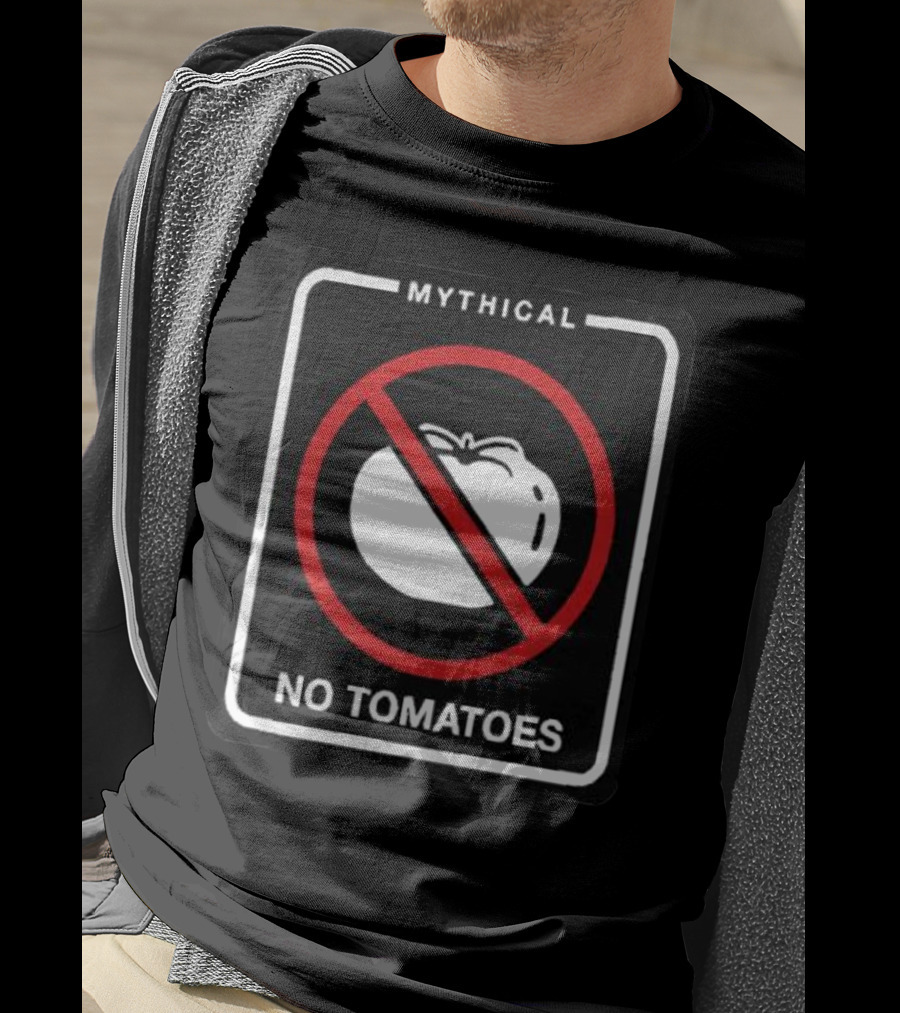 MYTHICAL NO TOMATOES T-Shirt