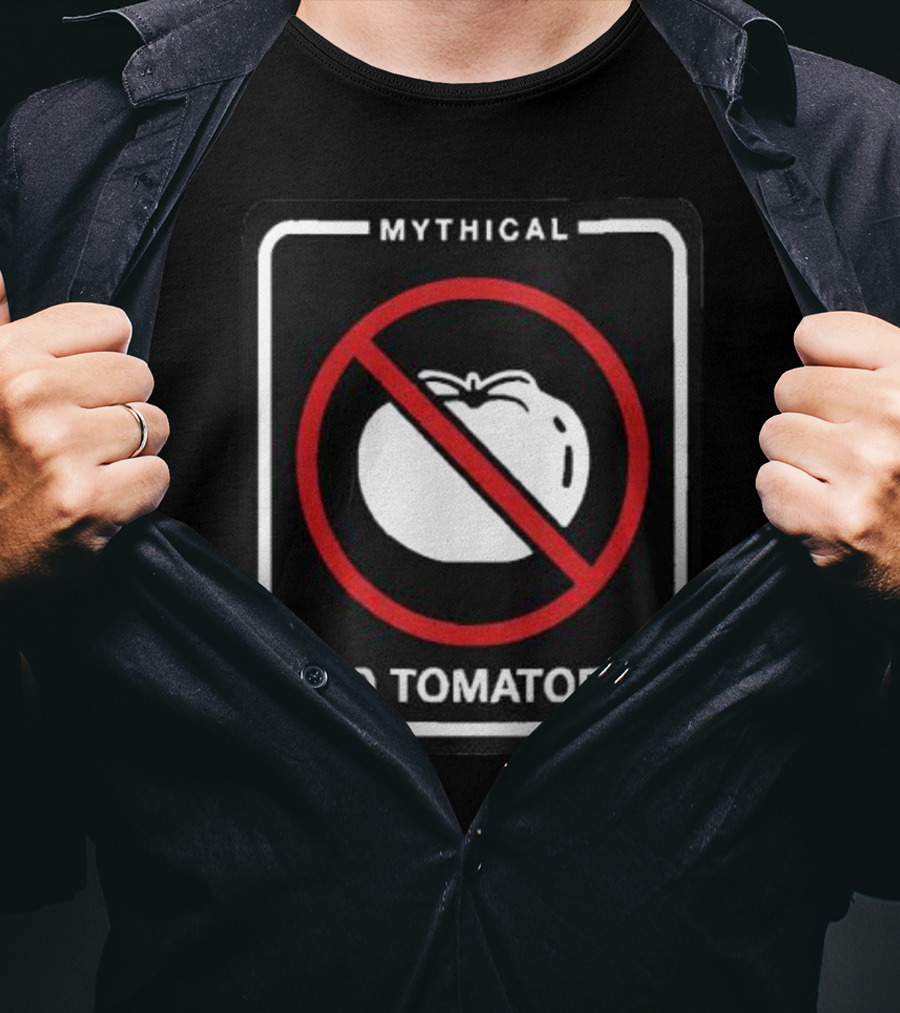 MYTHICAL NO TOMATOES T-Shirt