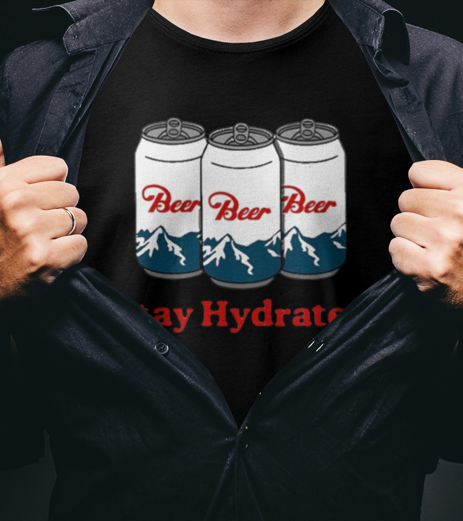 Stay Hydrated Beer Mountain Cans T-Shirt