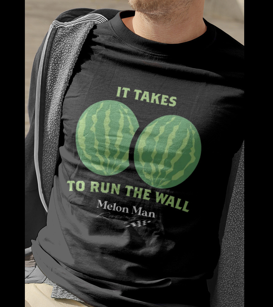 It Takes Two To Run The Wall Melon Man Racing T-Shirt
