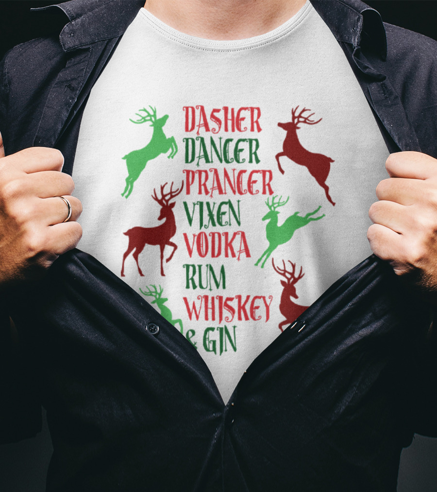 Dasher Dancer Prancer Vixen Vodka Rum Whiskey Gin Reindeer Cocktails T-Shirt