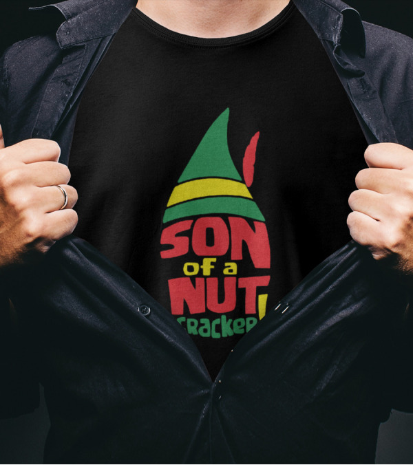 Son Of A Nutcracker Elf Hat Christmas Holiday Phrase T-Shirt