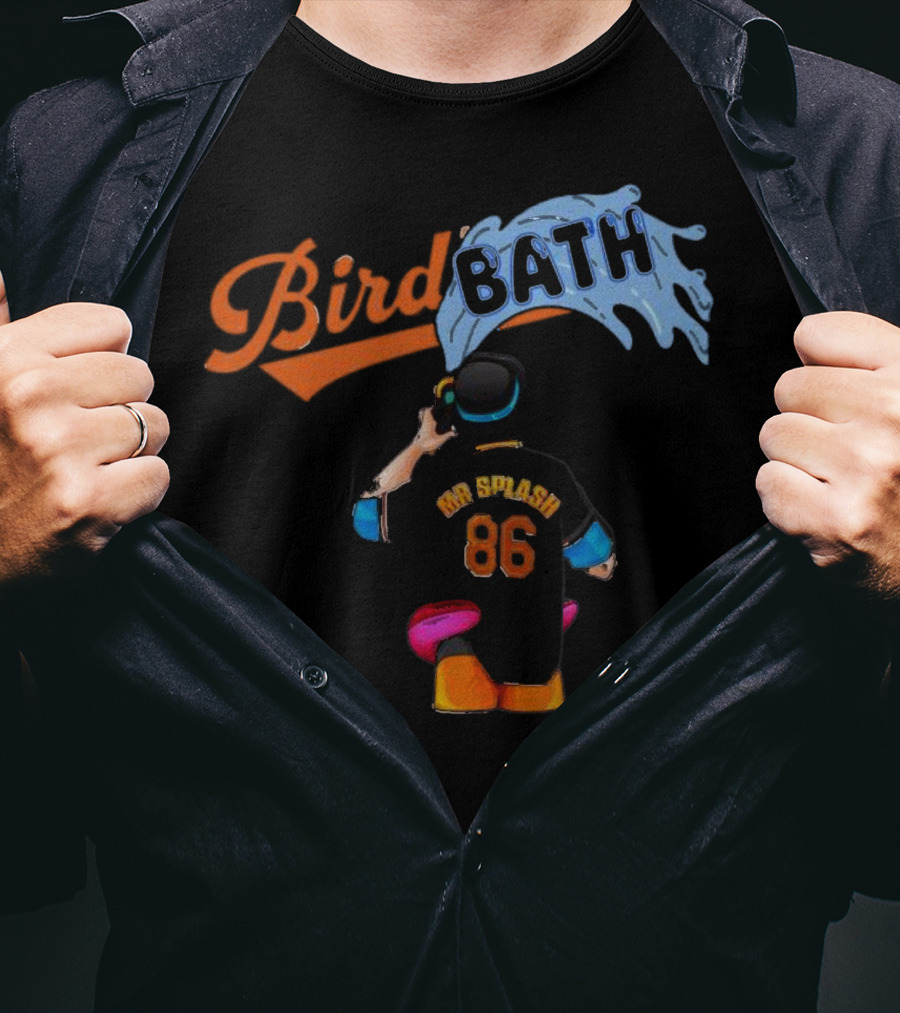 Bird Bath 86 Mr Splash Baltimore Baseball Player In Water Stream T-Shirt