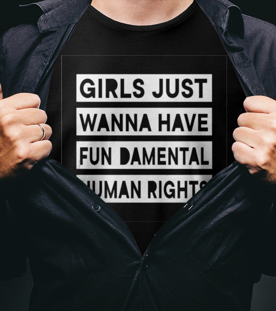 Grant Williams Girls Just Wanna Have Fundamental Human Rights T-Shirt