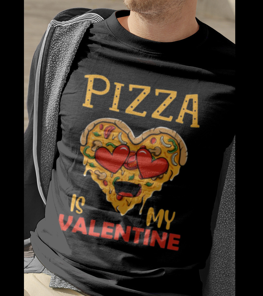 Pizza Is My Valentine Heart Valentine's Day T-Shirt