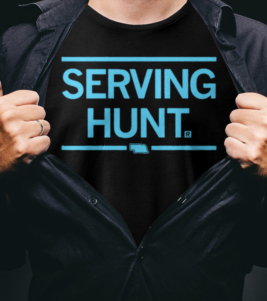 Senator Megan Hunt Serving Hunt Nebraska T-Shirt